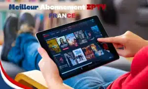 abonnement IPTV France 